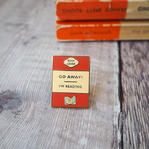 'Go Away I'm Reading' Book Lover Enamel Pin