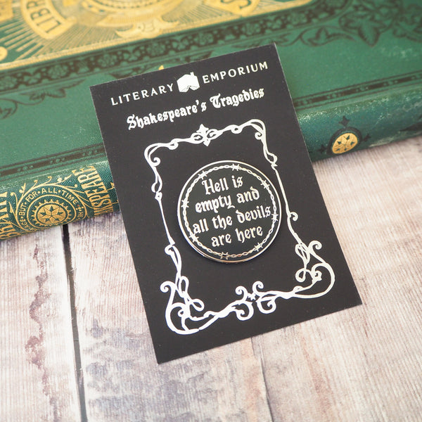 The Tempest ‘Hell Is Empty’ Enamel Pin - Shakespeare’s Tragedies Collection