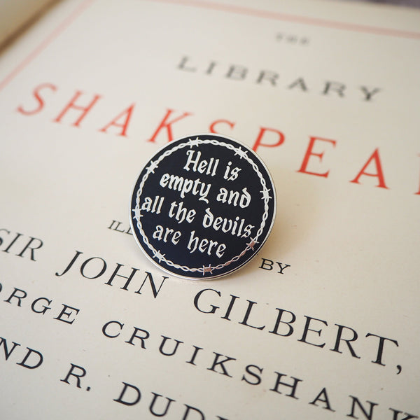 The Tempest ‘Hell Is Empty’ Enamel Pin - Shakespeare’s Tragedies Collection