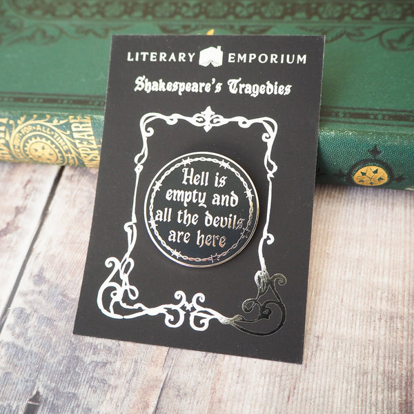 The Tempest ‘Hell Is Empty’ Enamel Pin - Shakespeare’s Tragedies Collection