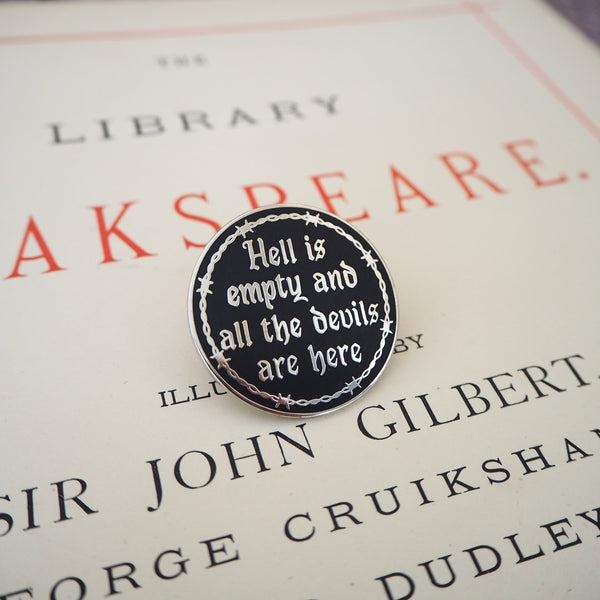 The Tempest ‘Hell Is Empty’ Enamel Pin - Shakespeare’s Tragedies Collection