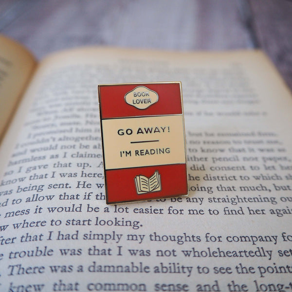 'Go Away I'm Reading' Book Lover Enamel Pin